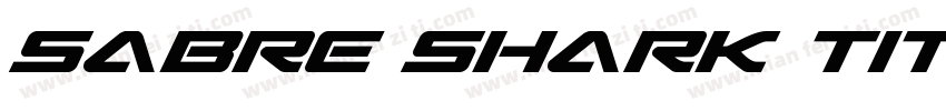 Sabre Shark Title字体转换